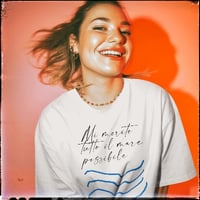 Image 1 of T-Shirt Donna G - Mi merito tutto il mare possibile  (NSL061)