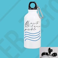 Borraccia Alluminio 500 ml - Mi merito tutto il mare possibile  (NSL061)