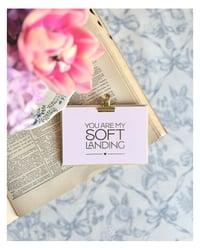 Image 4 of You are My Soft Landing : Tiny & Sweet Lux Card