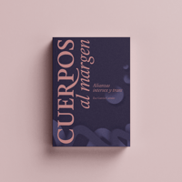 Cuerpos al margen. Alianzas intersex y trans