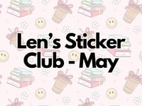 Len's Sticker Club - May