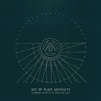 *Incoming* Out Of Place Artefacts – A Complex Interplay Of Zeros And Ones (Ambient - New) 2 x LP