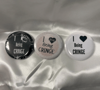 I <3 Being Cringe 2inch pins