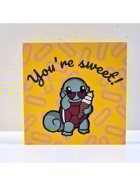 You're Sweet Greeting Card