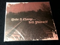 Image 1 of Make A Change... Kill Yourself – II