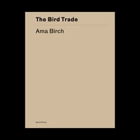 Image 1 of THE BIRD TRADE, Ama Birch (second edition)