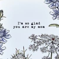 Image 2 of 'so glad you're my mom' card