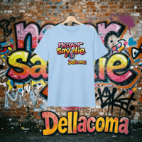Image 7 of DELLACOMA NEVER SAY DIE LTD SINGLE T SHIRTS - MULTI COLOURS