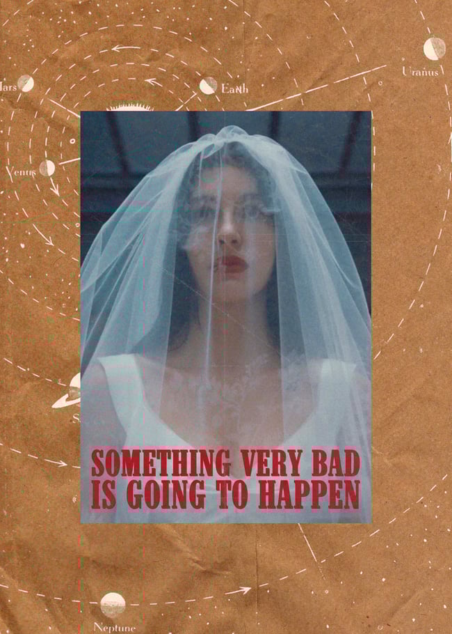 SOMETHING VERY BAD IS GOING TO HAPPEN