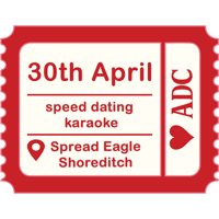 Speed Dating Karaoke - Spread Eagle Shoreditch - 30th April
