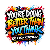You’re Doing Better Than You Think – Bold Graffiti Motivation Sticker
