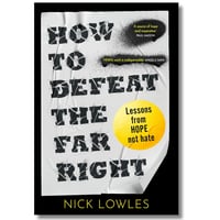 How to Defeat the Far Right: Extremism is on the rise - HOPE not hate can stop it (paperback)