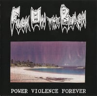 Fuck On The Beach - "Power Violence Forever" LP (Czech Import)