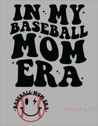 Image 1 of Baseball Mom Era Tee