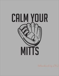 Image 1 of Calm Your Mitts Tee