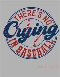 Image 1 of No Crying In  Baseball Tee