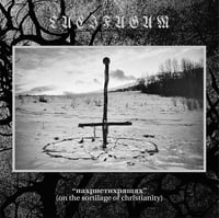 Lucifugum - нахристихрящях (On the Sortilage of Christianity) CD