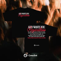 Image 1 of God wants you REGARDLESS