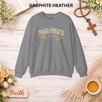 Image 4 of Purposeful for Greatness Floral Crewneck Sweatshirt — Inspirational Graphic Sweatshirt