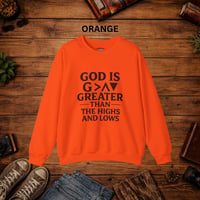 Image 8 of Faith Crewneck Sweatshirt — "God Is Greater Than The Highs and Lows" Inspirational Pullover
