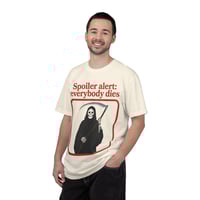 Image 7 of Spoiler Alert: Everybody Dies T-Shirt — Grim Reaper Graphic Tee