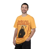 Image 10 of Spoiler Alert: Everybody Dies T-Shirt — Grim Reaper Graphic Tee
