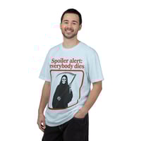 Image 16 of Spoiler Alert: Everybody Dies T-Shirt — Grim Reaper Graphic Tee
