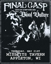 FINAL GASP / BLOOD VULTURE at MISSFITS TAVERN (Appleton) - 5/21