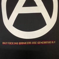 Image 2 of ANARCHIST INSURRECTION / FUCK AI T-SHIRT
