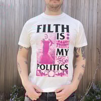 Image 1 of FILTH IS MY POLITICS OFF-WHITE T-SHIRT