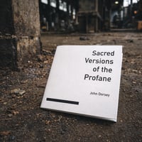 Sacred Versions of the Profane by John Dorsey