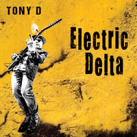 Image 1 of Tony D - Electric Delta (CD)
