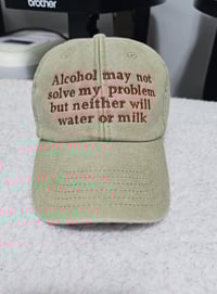 Image 1 of Alcohol may not solve my problem cap