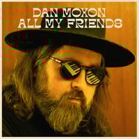 Image 1 of Dan Moxon - All My Friends LP