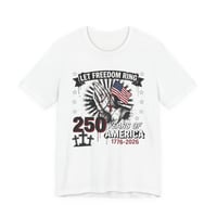Image 1 of Let Freedom Ring 250 Years T-Shirt – 1776-2026 American Independence Tee