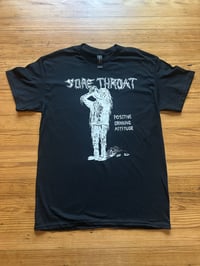 Image 2 of Sore Throat - Positive Drinking Attitude Shirt