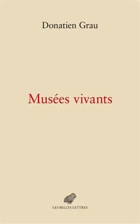 MUSÉES VIVANTS - Donatien GRAU
