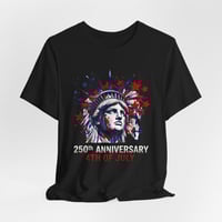 Image 5 of Statue of Liberty 4th of July Tee — 250th Anniversary Patriotic T-Shirt