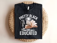 Pretty Black & Educated T-Shirt