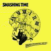 SMASHING TIME 'Brand Spanking New' 10" MLP