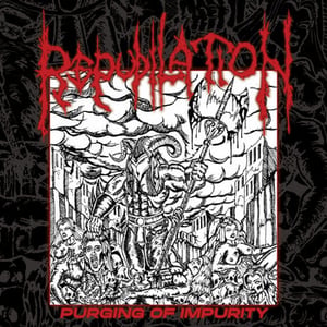 Image of Repudilation - Purging of Impurity CD