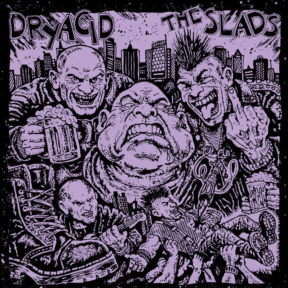 PRE-ORDER - DRYACID / The Slads Split 7"