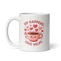 Image 2 of Sip Happens Valentine Coffee Mug, Funny Love Gift