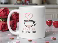 Image 1 of Love Is Brewing Coffee Mug, Valentine's Day Gift