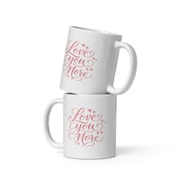 Image 2 of Love You More Coffee Mug, Romantic Valentine's Day Gift