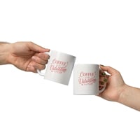 Image 4 of Coffee Is My Valentine Mug, Funny Valentine's Day Gift