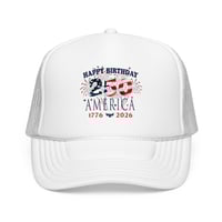 Image 1 of Happy Birthday America 250 Foam Trucker Hat — 1776–2026 Patriotic Fourth of July Cap