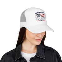 Image 3 of Happy Birthday America 250 Foam Trucker Hat — 1776–2026 Patriotic Fourth of July Cap