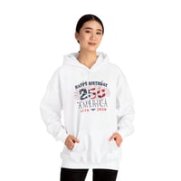 Image 2 of 250th America Hoodie – "Happy Birthday 250 America 1776-2026" Patriotic 4th of July Sweatshirt