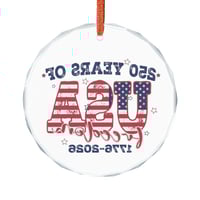 Image 2 of Glass Ornament — "250 Years of USA Freedom 1776–2026" Patriotic Holiday Decoration
